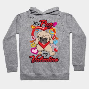 My Pug is My Valentine Hoodie